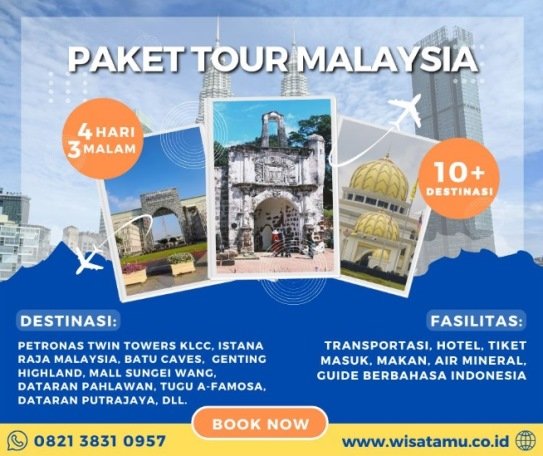 Nikmati Paket Tour Malaysia 4 Hari 3 Malam Bersama WisataMu Tanpa Ribet dan Tetap Seru Sampai Pulang
