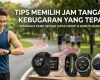 Tips Memilih Jam Tangan Kebugaran yang Tepat Buat Kamu